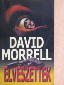 David Morrell - Elveszettek [antikvár]