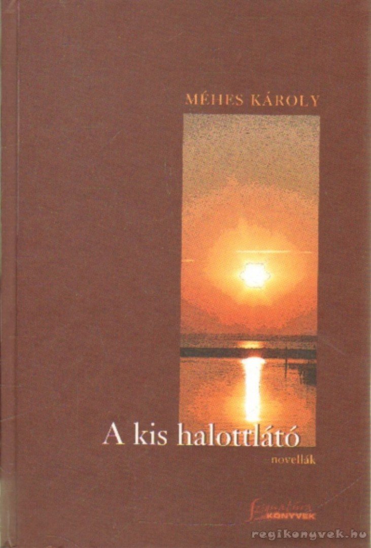 MÉHES KÁROLY - A kis halottlátó [antikvár]