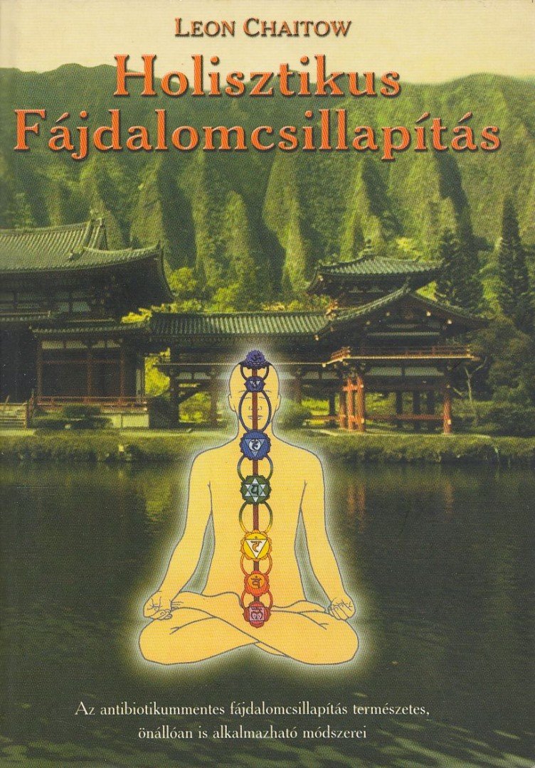 Leon Chaitow - Holisztikus fájdalomcsillapítás [antikvár]