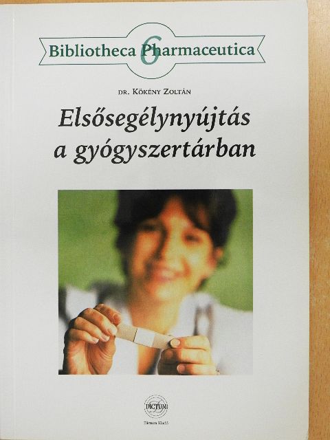 Dr. Kökény Zoltán - Elsősegélynyújtás a gyógyszertárban [antikvár]