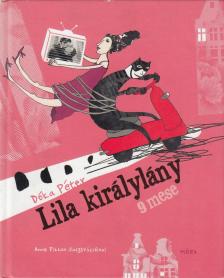 Dóka Péter - Lila királylány [antikvár]