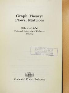 Andrásfai Béla - Graph Theory: Flows, Matrices [antikvár]