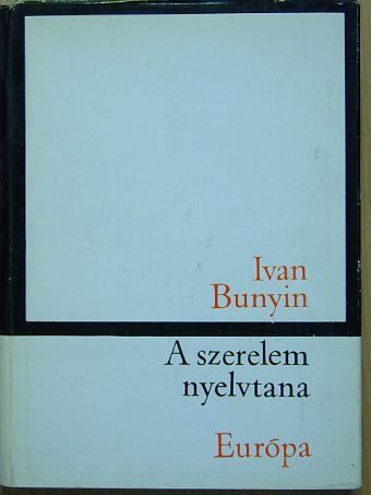 Ivan Bunyin - A szerelem nyelvtana [antikvár]