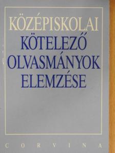 Kelecsényi László - Középiskolai kötelező olvasmányok elemzése [antikvár]