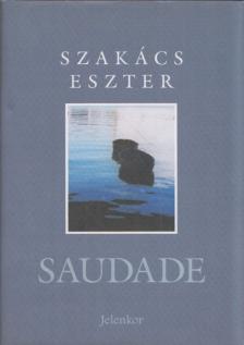 Szakács Eszter - Saudade [antikvár]