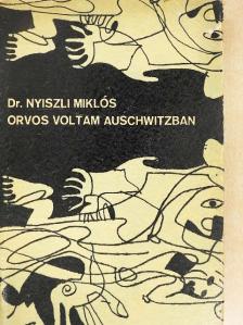 Dr. Nyiszli Miklós - Orvos voltam Auschwitzban [antikvár]