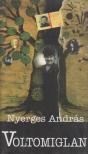 Nyerges András - Voltomiglan [antikvár]