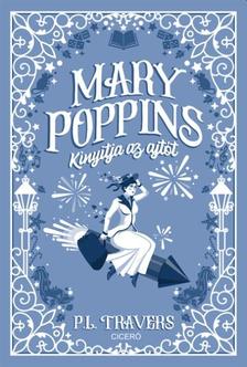P. L. Travers - Mary Poppins kinyitja az ajtót [szépséghibás]