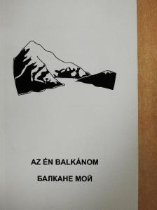 Anasztasz Sztojanov - Az én Balkánom [antikvár]