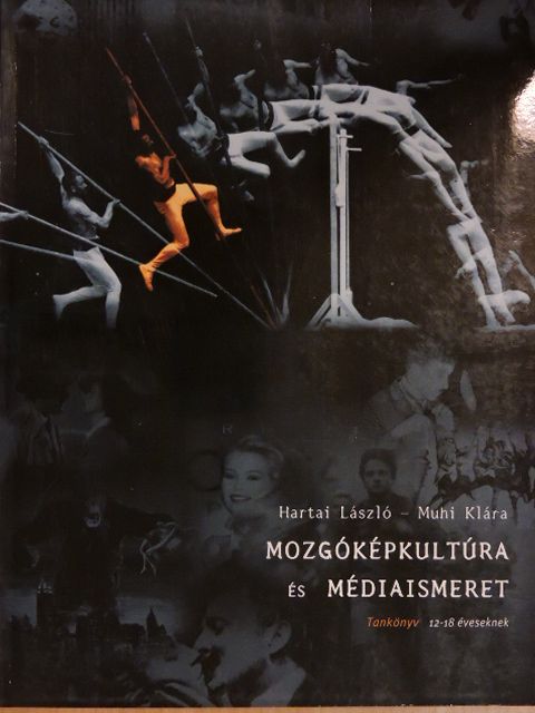 Hartai László - Mozgóképkultúra és médiaismeret [antikvár]