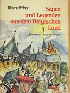 Tilman Röhrig - Sagen und Legenden aus dem Bergischen Land [antikvár]