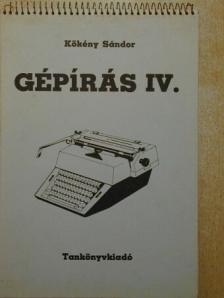 Kökény Sándor - Gépírás IV. [antikvár]