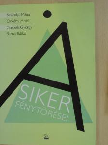 Barna Ildikó - A siker fénytörései [antikvár]