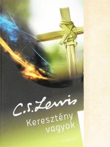 C. S. Lewis - Keresztény vagyok [antikvár]