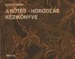 BÁNOS MÁRIA - A kötés-horgolás kézikönyve [antikvár]