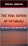 Johnston Charles - The Yoga Sutras of Patanjali: The Book of the Spiritual Man [eKönyv: epub, mobi]