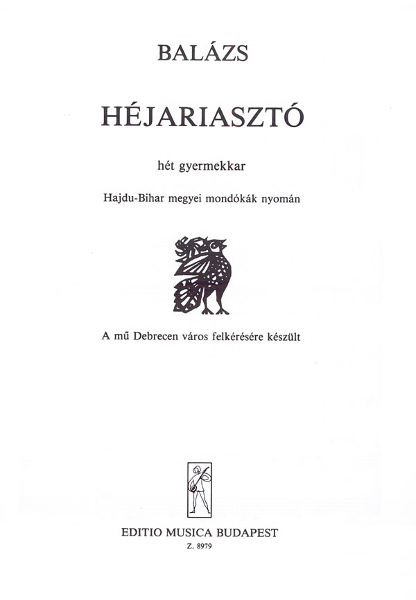 BALÁZS - HÉJARIASZTÓ HÉT GYERMEKKAR HAJDÚ-BIHAR MEGYEI MONDÓKÁK NYOMÁN