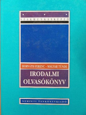 Horváth Ferenc - Irodalmi olvasókönyv [antikvár]