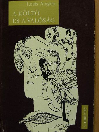 Louis Aragon - A költő és a valóság [antikvár]
