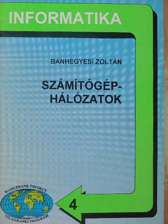 Bánhegyesi Zoltán - Számítógép-hálózatok [antikvár]