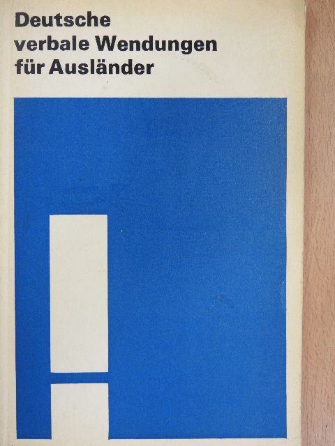 Annelies Herzog - Deutsche verbale Wendungen für Ausländer [antikvár]