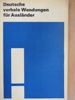 Annelies Herzog - Deutsche verbale Wendungen für Ausländer [antikvár]