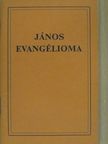 János evangélioma [antikvár]