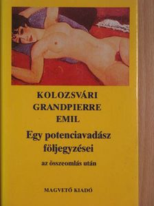 Kolozsvári Grandpierre Emil - Egy potenciavadász följegyzései [antikvár]