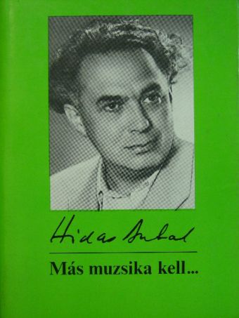 Hidas Antal - Más muzsika kell... [antikvár]
