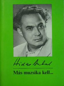Hidas Antal - Más muzsika kell... [antikvár]