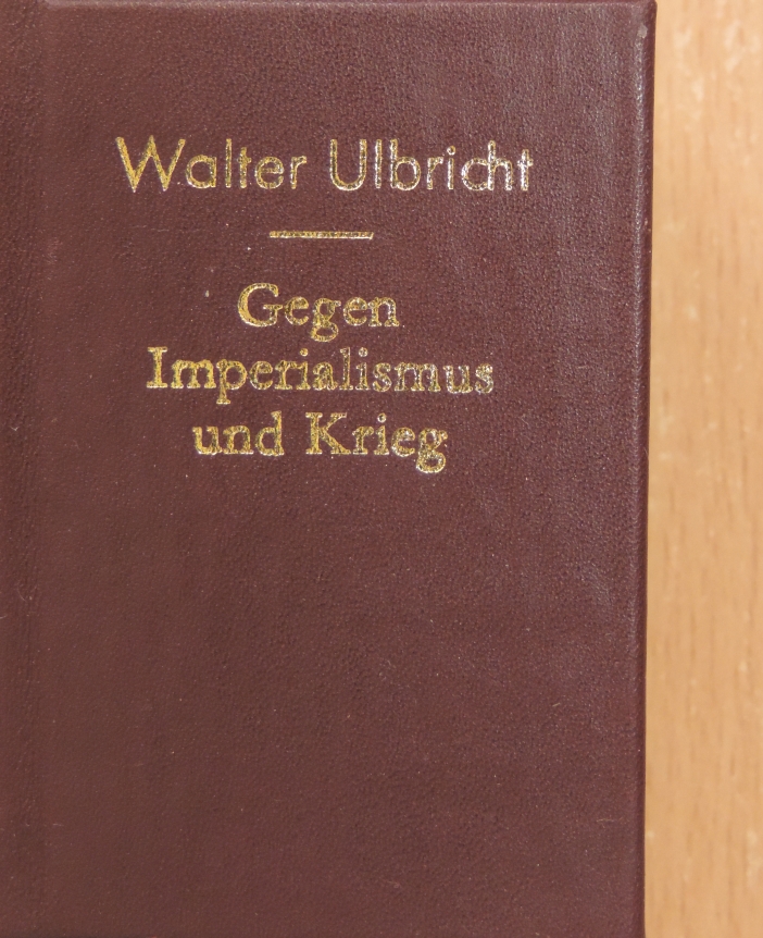 Walter Ulbricht - Gegen Imperialismus und Krieg (minikönyv) [antikvár]