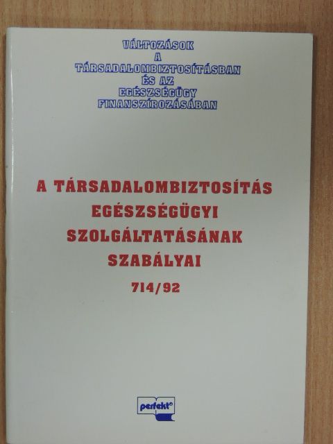 Dr. Becsey Éva - A társadalombiztosítás egészségügyi szolgáltatásának szabályai 714/92 [antikvár]