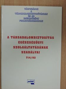 Dr. Becsey Éva - A társadalombiztosítás egészségügyi szolgáltatásának szabályai 714/92 [antikvár]