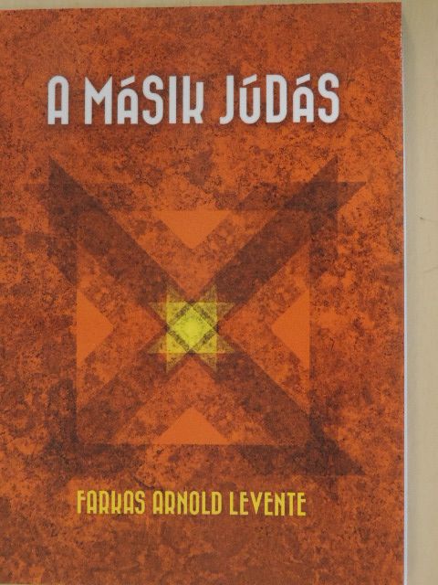 Farkas Arnold Levente - A másik Júdás [antikvár]