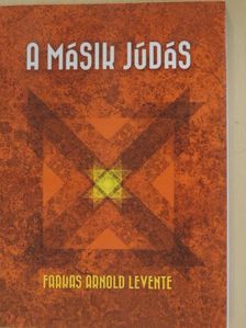 Farkas Arnold Levente - A másik Júdás [antikvár]