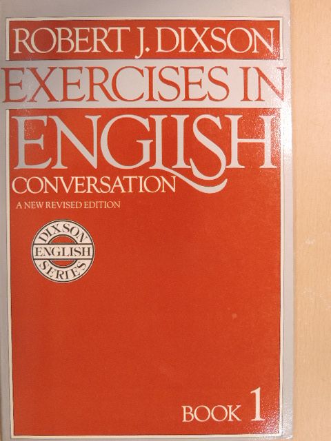 Robert J. Dixson - Exercises in English Conversation 1 [antikvár]