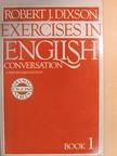 Robert J. Dixson - Exercises in English Conversation 1 [antikvár]