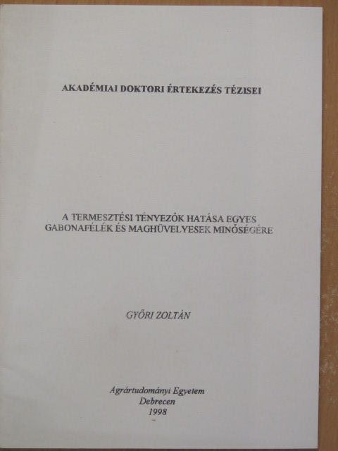A termesztési tényezők hatása egyes gabonafélék és maghüvelyesek minőségére [antikvár]