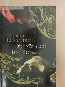 Sandra Lessmann - Die Sündentochter [antikvár]