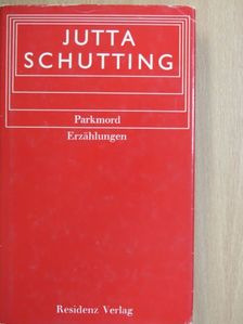 Jutta Schutting - Parkmord [antikvár]