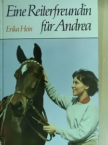 Erika Hein - Eine Reiterfreundin für Andrea [antikvár]