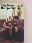 David Storey - This Sporting Life [antikvár]