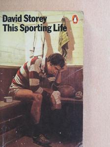 David Storey - This Sporting Life [antikvár]