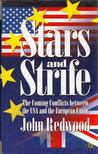 John Redwood - Stars and Strife: The Coming Conflicts between the USA and the European Union [antikvár]