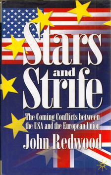 John Redwood - Stars and Strife: The Coming Conflicts between the USA and the European Union [antikvár]