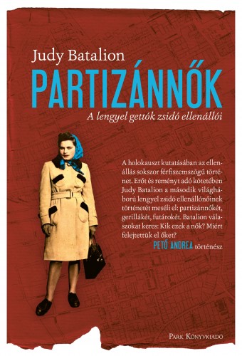 Batalion, Judy - Partizánnők [eKönyv: epub, mobi]