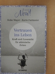 Heike Mayer - Vertrauen ins Leben [antikvár]