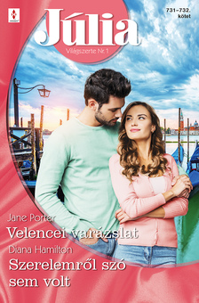 Diana Hamilton - Júlia 731.-732. - Velencei varázslat; Szerelemről szó sem volt [eKönyv: epub, mobi]