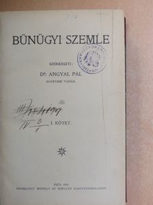 Dobos Ferenc - Bűnügyi Szemle 1912. (nem teljes évfolyam)/Büntető Jog Tára 1913. (nem teljes évfolyam) [antikvár]