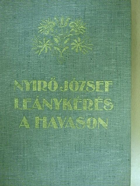 Nyirő József - Leánykérés a havason [antikvár]